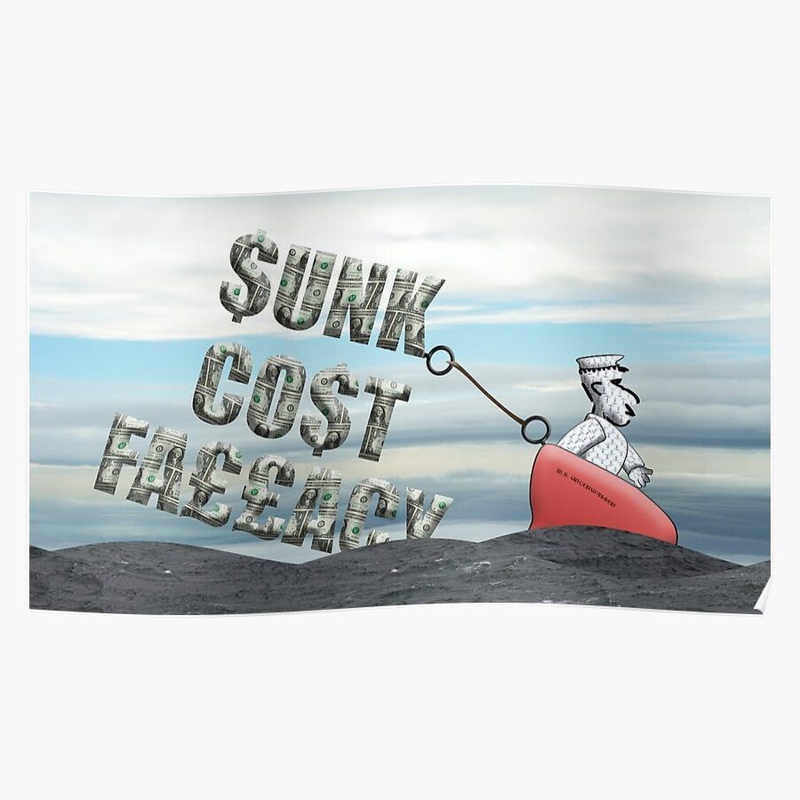 Sunk cost fallacy