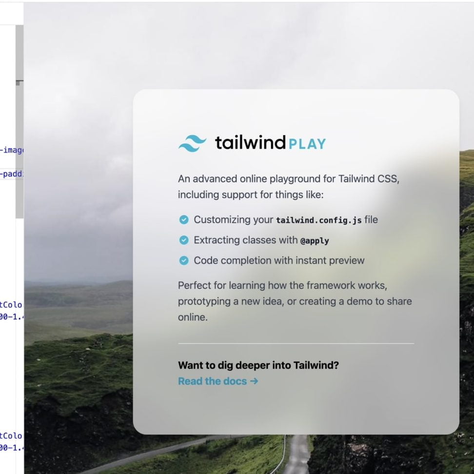 Tailwind CSS: A framework that allows developers to quickly build customer interfaces.